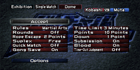 The Rules screen for a Martial Arts match.
The top left corner contains three boxes, reading 'Exhibition', 'Single Match',
and 'Dome' (the selected arena). Just below that, to the right, is a box reading 'Kobashi
vs. Muta', referencing the two wrestlers selected for this example. A gray 'Accept' button
is found above the first column of the available rules. The rules themselves are
split into six rows and two columns. A blue 'Options' button sits below the last row
of the available rule options.